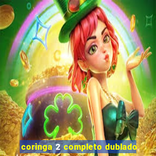 coringa 2 completo dublado